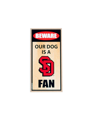 Wooden sign with beware our dog is a SD fan