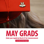 Photo of red grad cap with a Charlie lapel in the corner and red text below that says, 'MAY GRADS Order your regalia by March 21 for Commencement,' and a button below that says, 'Learn more & Order Regalia.'